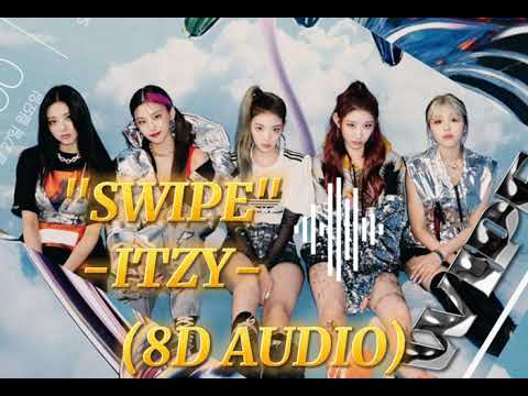ITZY - 'SWIPE' [8D AUDIO USE HEADPHONE] 🎧