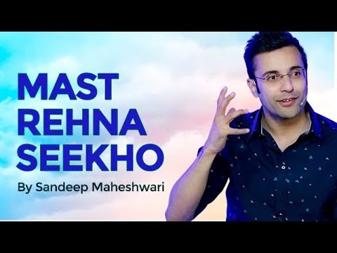 Mast Rehna Seekho   By Sandeep Maheshwari