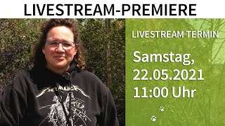 LIVESTREAM PREMIERE ➡️ SAMSTAG 22.05.2021 um 11:00 Uhr ✔️