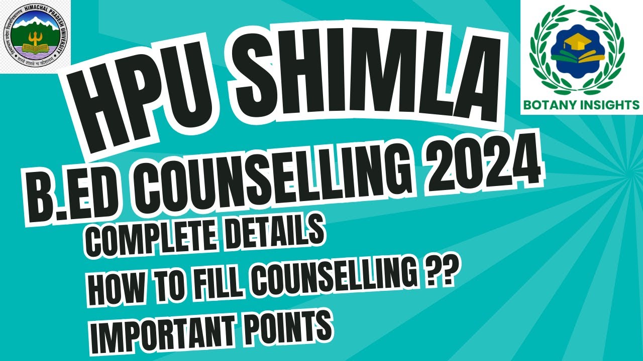 HPU B.Ed 2024 COUNSELLLING DETAILS | HOW TO FILL ONLINE FORM HOW TO ...