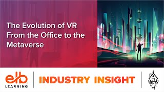 The Evolution of VR From the Office to the Metaverse
