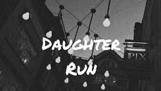 Run by daughter lyric video