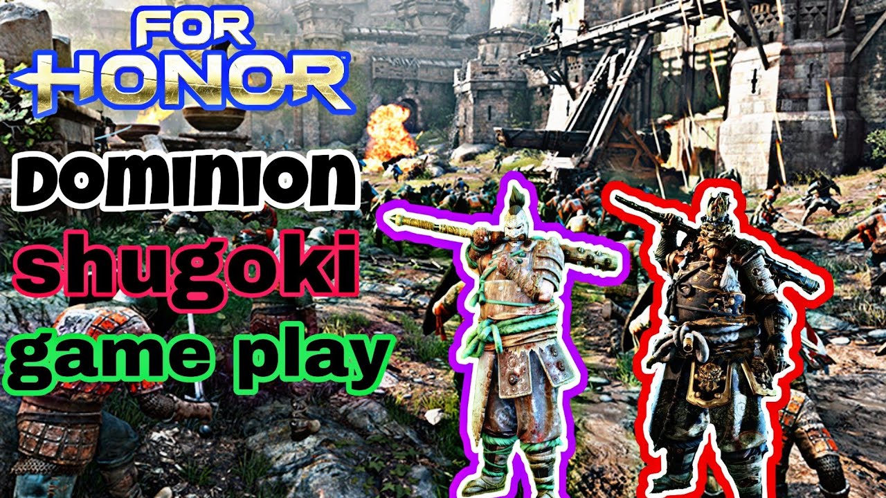 for honor dominion game play shugoki - YouTube