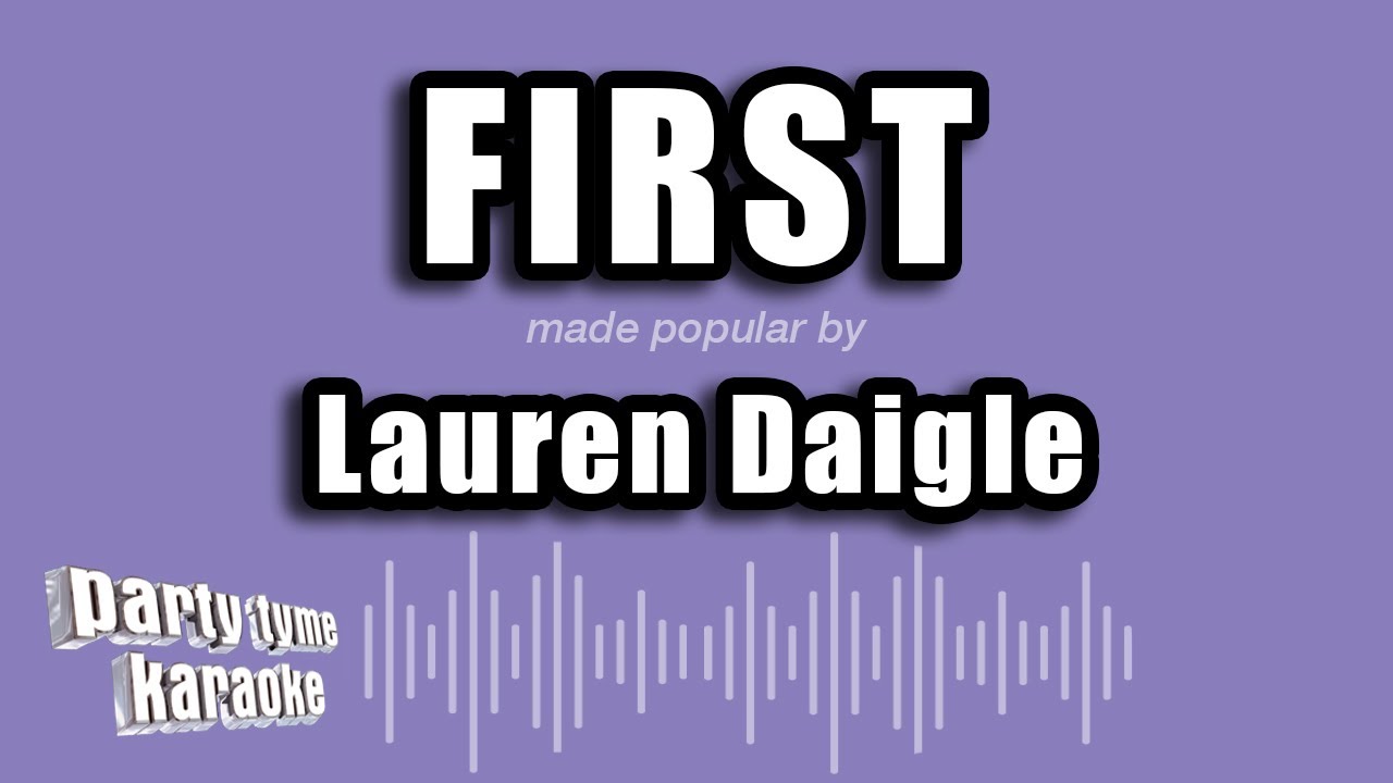 Lauren Daigle   First Karaoke Version