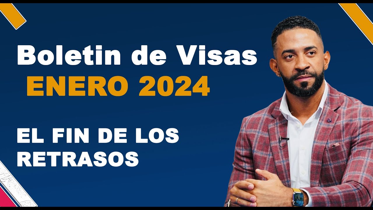 PORQUE NO AVANZO LA TABLA B DEL BOLETIN DE VISAS ENERO 2024