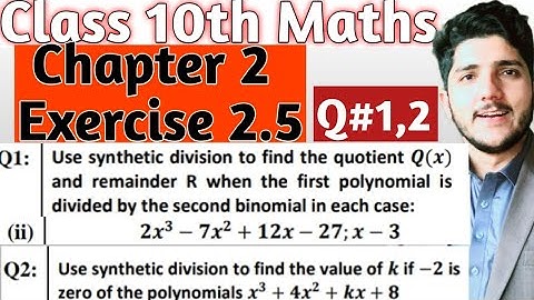 Class 10 Math Chapter 2 - Exercise 2.5 | Questions 1 & 2 | Synthetic Division | KPK Board