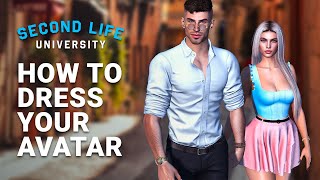 Second Life University - How to Purchase Clothing and Dress Your Avatar