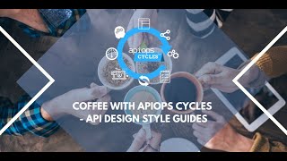 Coffee with APIOps Cycles - API Design Guide Styles
