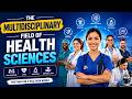The Multidisciplinary Field of Health Sciences (10 Minutes)