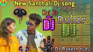 Hai Re Dularsanthali Dj Song Video New Dj Song Tudu Dj St .