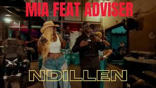 Adviser feat Mia Guissé ( NDILLEN ) lyrics vidéo officielle.
