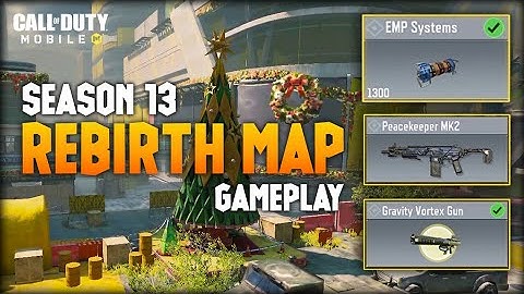 COD MOBILE SEASON 13 REBIRTH MAP, EMP SYSTEMS, GRAVITY VORTEX GUN, PEACEKEEPER MK2 GAMEPLAY