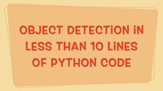 Object Detection in less than 10 lines of Python code Net Worth