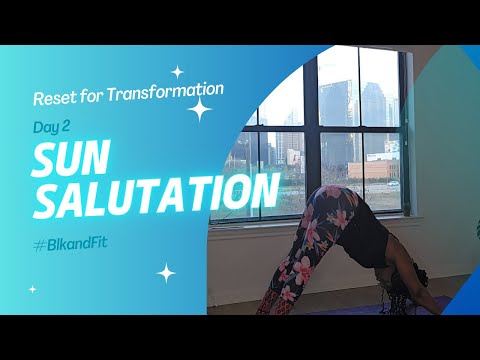 Day 2:21-Day Reset for Transformation: Sun Salutation Flow