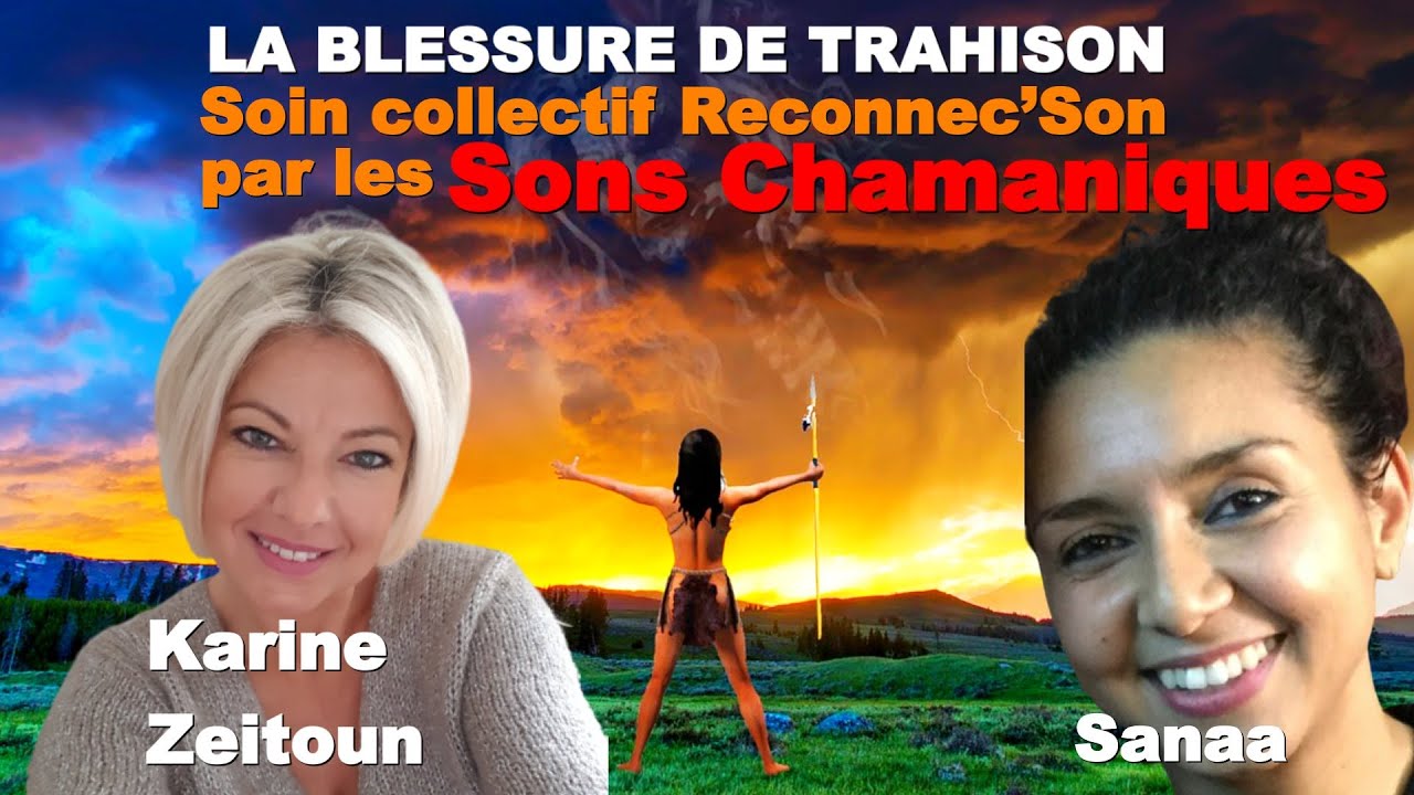 LA BLESSURE DE TRAHISON avec Karine Zeitoun et Sanaa - YouTube