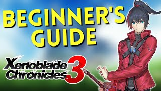 A Beginner's Guide to Xenoblade Chronicles 3 | Tips and Tricks for New XC3 Players!