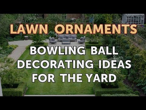 Bowling Ball Decorating Ideas For The Yard Youtube