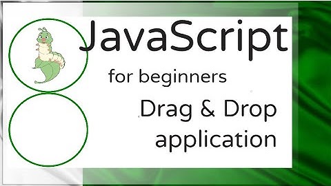 JavaScript for absolute beginners -  Create a simple  Drag N Drop application