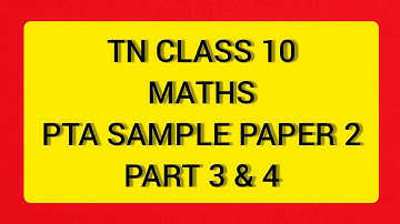 TN Class 10 Maths PTA Sample Question Paper II 2019-2020 Part 3 & 4