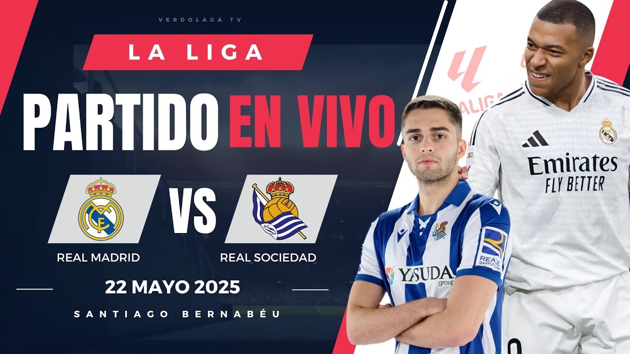 🔴 REAL MADRID VS REAL SOCIEDAD EN VIVO / LIGA ESPAÑOLA - JUEGA MBAPPE ...
