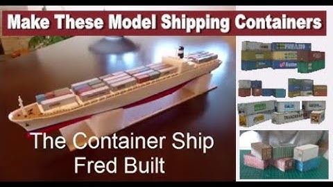 Building Scale Model Intermodal Containers For Ships and Trains🔥