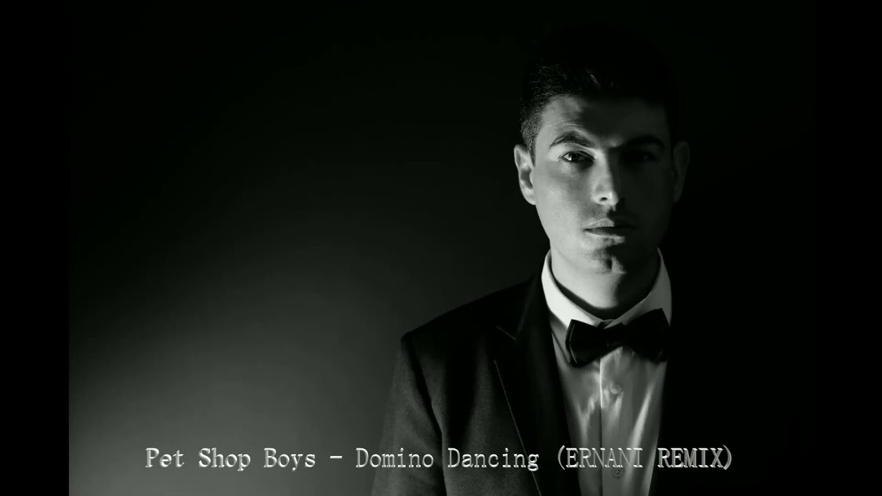 Pet Shop Boys - Domino Dancing (ERNANI REMIX)