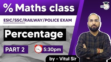 Maths Class for ESIC /SSC /RAILWAY/ Police Exam | Percentage Maths Class Part 2 By Vitul Sir