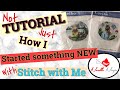 Flosstube #59 / How I started something NEW & Stitch with Me / Not TUTORIAL, just how I do things