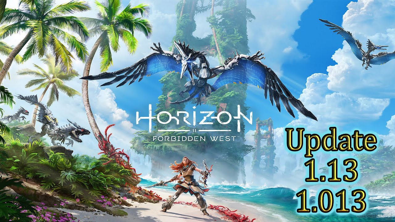 Horizon Forbidden West💠Update 1.13 aka 1.013