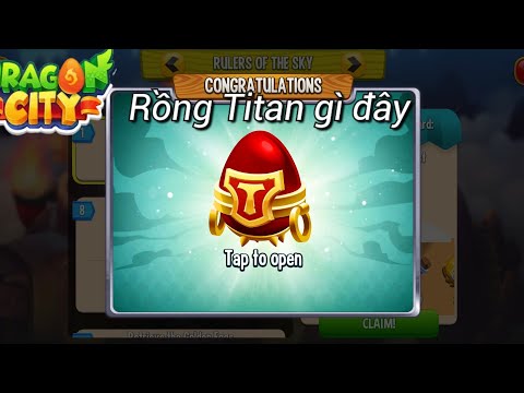 Video Dragon City tập 22: Mở Ruơng Titan Trong Sự Kiện - youtube