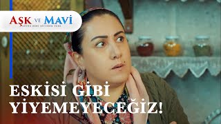Göreçki mutfağında tasarruf dönemi başlamıştır! - Aşk ve Mavi 48. Bölüm