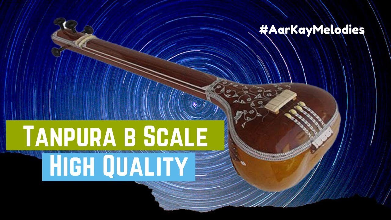 Tanpura B Scale YouTube