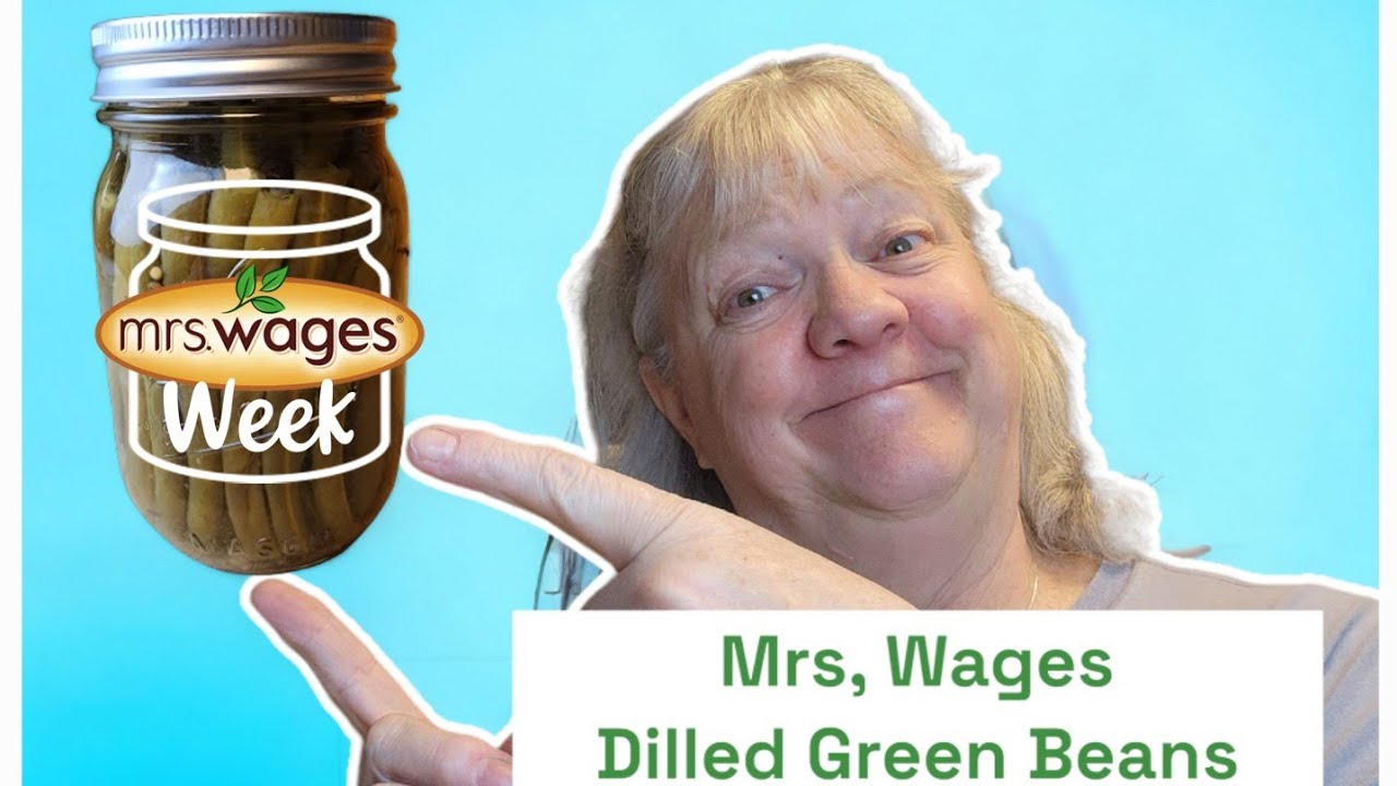 Mrs. Wages Dilled Green Beans MrsWagesWeek YouTube