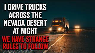 I Drive Trucks Across the Nevada Desert at Night. We Have Strange Rules to Follow.
