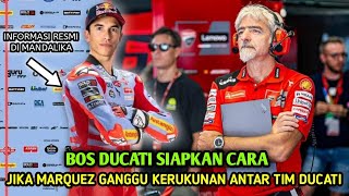 Bos Ducati Tak Khawatir Jika Marc Marquez Nanti Merusak Suasana Di Cucati