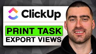 How To PRINT TASK And EXPORT VIEWS From ClickUp (Easy Guide 2026)