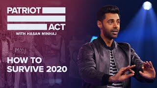 How To Survive 2020 | Patriot Act with Hasan Minhaj | Netflix
