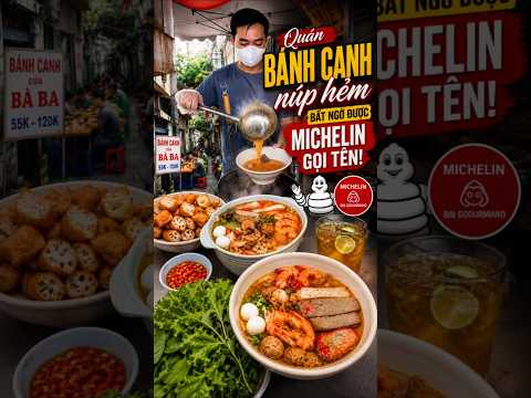 Quán bánh canh núp hẻm bất ngờ được Michelin gọi tên  #amthuc #banhcanh #michelin