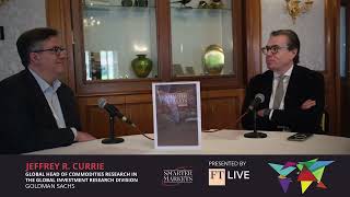 A Deep Dive into Commodity Super Cycles with Jeff Currie | FT Global Commodities Summit