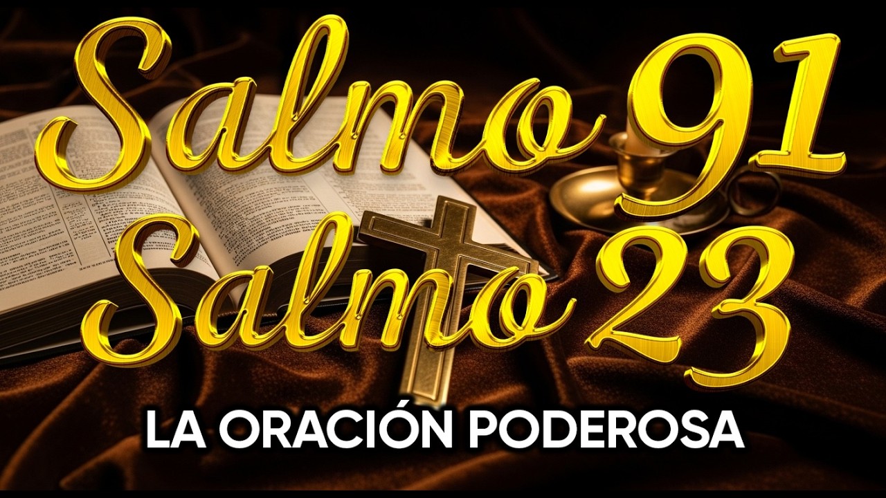 ORACIÓN del DÍA 2 de MARZO - SALMO 91 y SALMO 23 -Las dos ORACIONES MÁS PODEROSAS de la BIBLIA