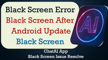 How to Fix Chat AI G App Black Screen Error | After Android Update | Problem Solved in Android