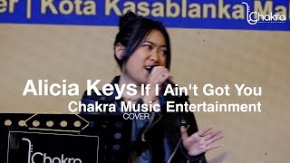 If I Aint Got You  Alicia Keys Cover By Chakra  Entertainment
