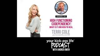 High functioning codependency: What is it and how to heal with Terri Cole