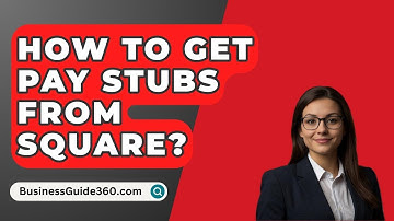 How To Get Pay Stubs From Square? - BusinessGuide360.com