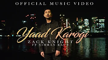 Zack Knight - Yaad Karogi (Official Video) ft Simran Kaur