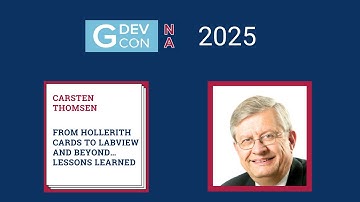 From Hollerith Cards to LabVIEW and beyond…Lessons learned - Carsten Thomsen. GDevCon N.A. 2025