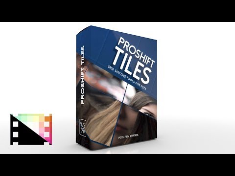 ProShift Tiles - Grid Shifting Tools for Final Cut Pro X - Pixel Film Studios