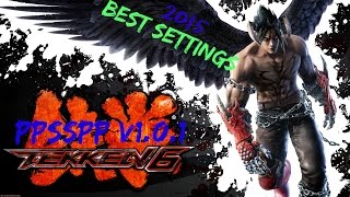 Tekken 6 : Best Settings on PPSSPP v1.0.1/1.1.1.0 (2016)