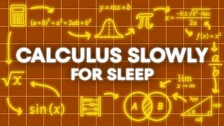 All of Calculus, Explained Like You're 7... While You Fall Asleep