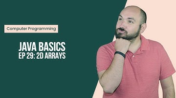 Java Basics Ep 29: 2D Arrays